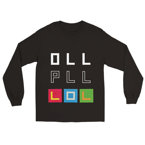 OLL PLL LOL Unisex Longsleeve T-shirt