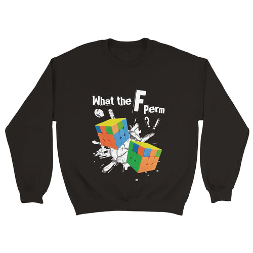 What the F Perm?! Unisex Crewneck Sweatshirt