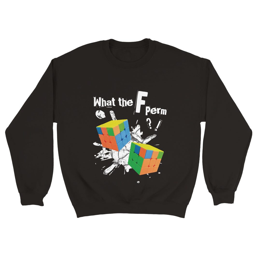 What the F Perm?! Unisex Crewneck Sweatshirt